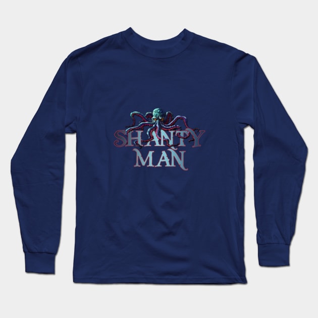 Shanty Man Design Long Sleeve T-Shirt by raiseastorm